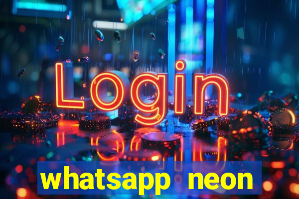 whatsapp neon consiga mais